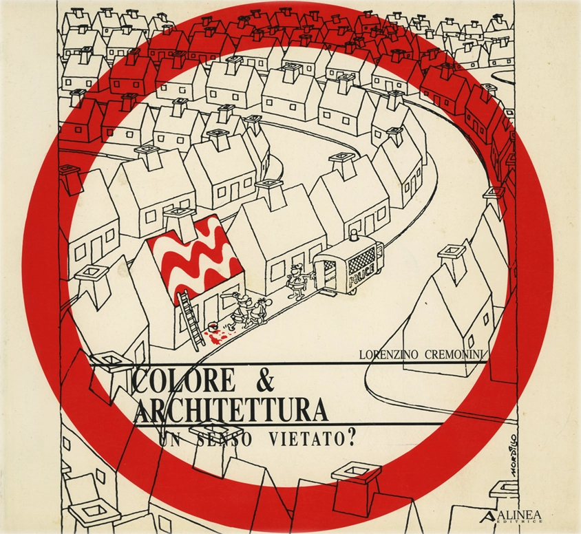 Colore & architettura, Un senso vietato?, Lorenzino Cremonini, 1992, Alinea Editrice.