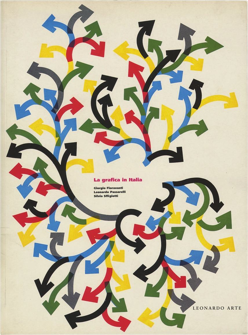 La grafica in Italia, il libro raconta la storia della grafica italiana, seconda edizione, G. Fioravanti, L. Passarelli, S. Sfligiotti per Leonardo Arte,