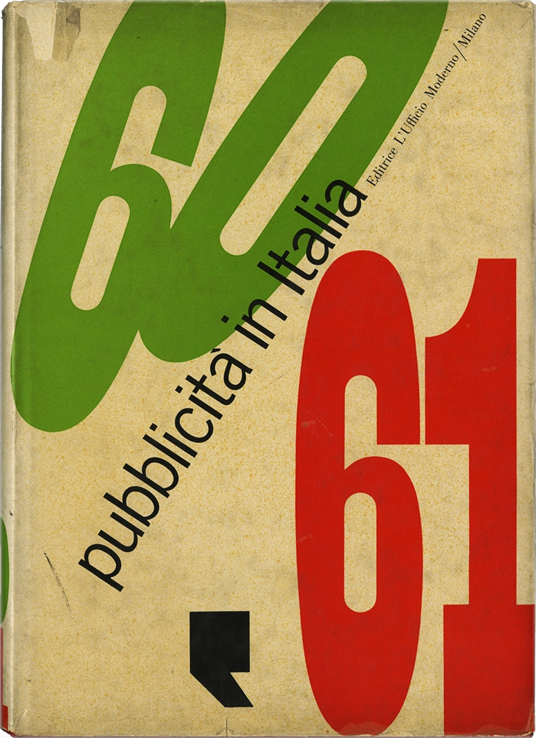 Pubblicità in Italia '60/61, il volume esplora l'evoluzione della pubblicità in Italia durante gli anni '60, di Geno Pampaloni con: A. Boggeri; A. Castellani B. Munari R. Ricas D. Villani I. Weiss per Editrice L'Ufficio Moderno, pubblicato nel 1961.