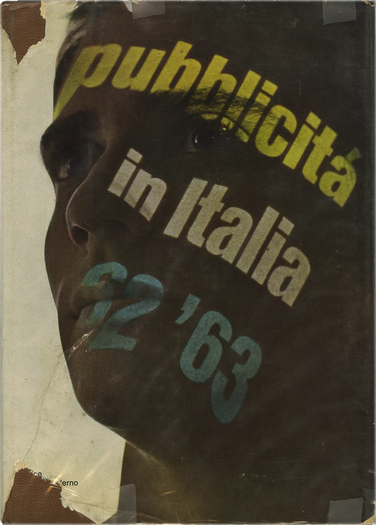Pubblicità in Italia '62/63, il volume esplora l'evoluzione della pubblicità in Italia durante gli anni '60, di C. L. Ragghianti, A. Boggeri, A. Castellani, B. Munari, R. Ricas, D. Villani, I. Weiss, A. Giovannini per Editrice L'Ufficio Moderno, pubblicato nel 1963.