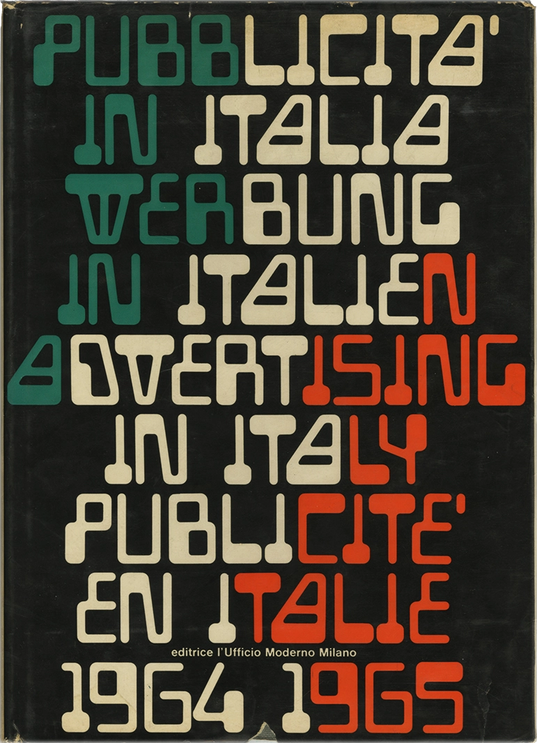 Pubblicità in Italia '64/65, il volume esplora l'evoluzione della pubblicità in Italia durante gli anni '60, di C. Munari, A. Boggeri, D. Villani, M. Alberini, G. Bordoli per Editrice L'Ufficio Moderno, pubblicato nel 1963.