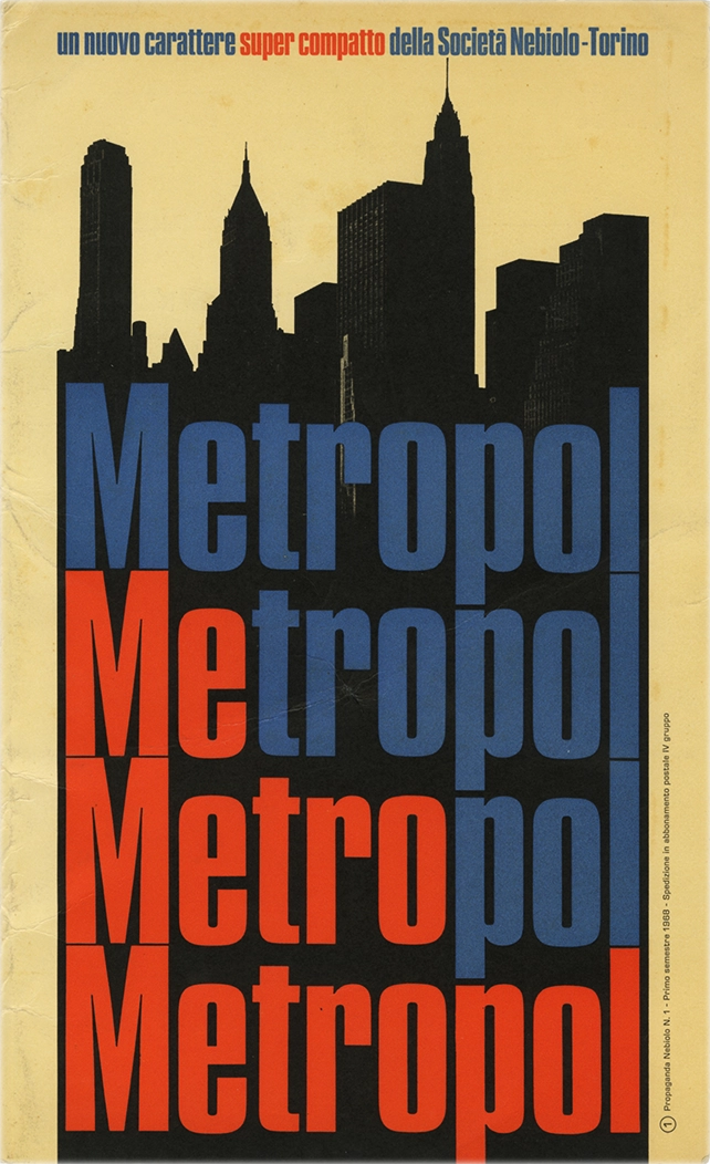 Specimen Metropol, Un nuovo carattere super compatto della Società Nebiolo - Torino, carattere sans serif, di Aldo Novarese, pubblicato nel 1971.