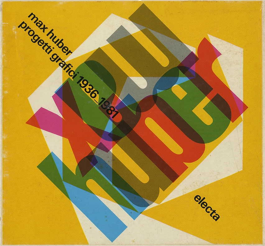Max Huber progetti grafici 1936_1981, Pierluigi Cerri, Max Huber, 1982, Electa Editrice.