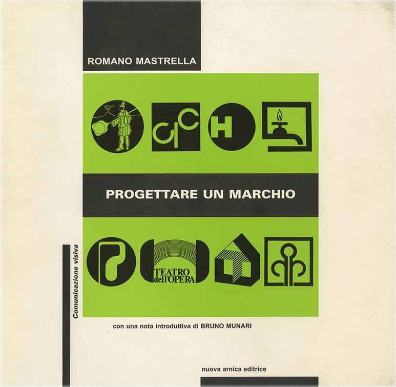 Progettare un marchio, Comunicazione visiva, Romano Mastrella, 1992, Nuova Arnica Editrice. Il libro presenta una breve testimonianza, basata sull'esperienza dell'autore, sui diversi aspetti, le difficoltà e le soluzioni che si possono adottare nel progettare un marchio.