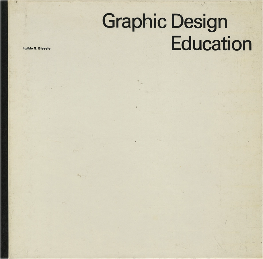 Graphic Design Education, Igildo G. Biesele, 1981, ABC Verlag Zurich. Il volume esplora i principi e le metodologie dell'insegnamento del design grafico.