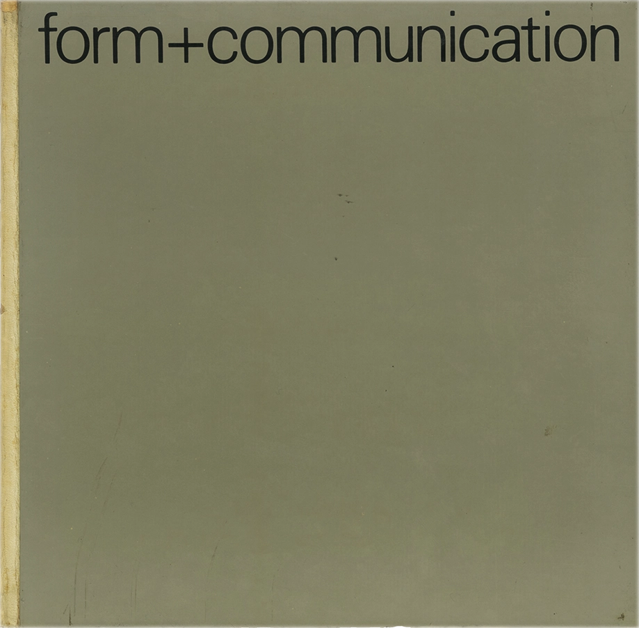 Form + communication, Walter Diethelm, 1974, ABC Verlag Zurich. La pubblicazione esplora l'interazione tra forma e comunicazione nel campo del design grafico.