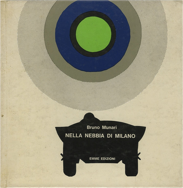 Nella nebbia di Milano, Bruno Munari, 1979, Emme Edizioni. 