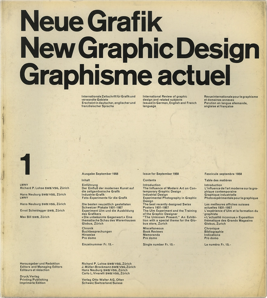 Neue Grafik n.1, International Review of graphic design and related subjects, R. P. Lohse; J. Muller-Brockmann; H. Neuburg; C. L. Vivarelli; E. Scheidegger; M. Bill, 1958, Verlag Otto Walter. Questo primo numero di Neue Grafik raccoglie articoli teorici e visivi che promuovono una progettazione razionale, basata sulla griglia, sulla chiarezza visiva e sull'uso della fotografia. Tra i contributi principali troviamo un saggio di Lohse sull'influenza dell'arte moderna nella grafica, un'analisi dell’uso della fotografia nel progetto grafico, una selezione storica di manifesti svizzeri curata da Neuburg, un articolo di Ernst Scheidegger sulla formazione del designer e un intervento di Max Bill sulla grafica contemporanea. Completano il numero recensioni e riflessioni sullo stato attuale della disciplina.
