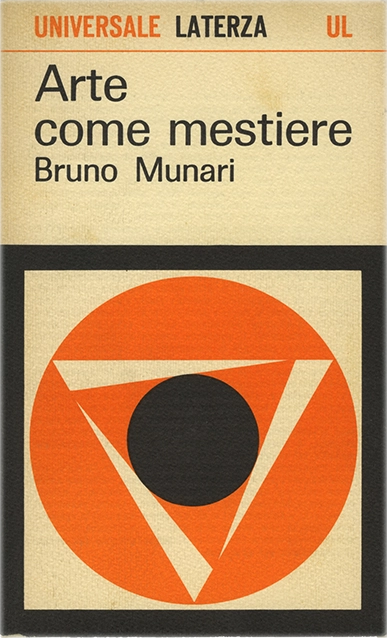 Arte come mestiere, Bruno Munari, 1966, Laterza. Libro che esplora il rapporto tra arte, design e funzione, in cui Bruno Munari analizza il processo progettuale come attività razionale e comunicativa, proponendo una visione dell'arte intesa come mestiere accessibile e utile alla società.