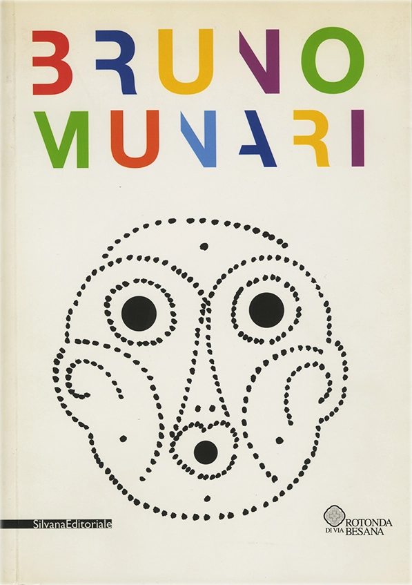 Bruno Munari – Mostra a Milano, Rotonda di Via Besana, 2007, SilvanaEditore. Catalogo della mostra svolta a Milano, in Rotonda di Via Besana nel 2007, a cura di Beppe Finessi e Marco Meneguzzo, con Marco Ferrei per l'allestimento e Italo Lupi per il progetto grafico. Selezione di opere grafiche e oggetti di Bruno Munari. Direzione editoriale: Dario Cimorelli Art Director: Giacomo Merli Copertina: disegno di Munari, grafica di Italo Lupi Redazione: Natalia Grilli Impaginazione: Mirco Ameglio Coordinamento organizzativo: Michela Bramati Segreteria di redazione: Sabrina Galasso Ufficio Iconografico: Deborah D'Ippolito Ufficio Stampa: Lidia Masolini