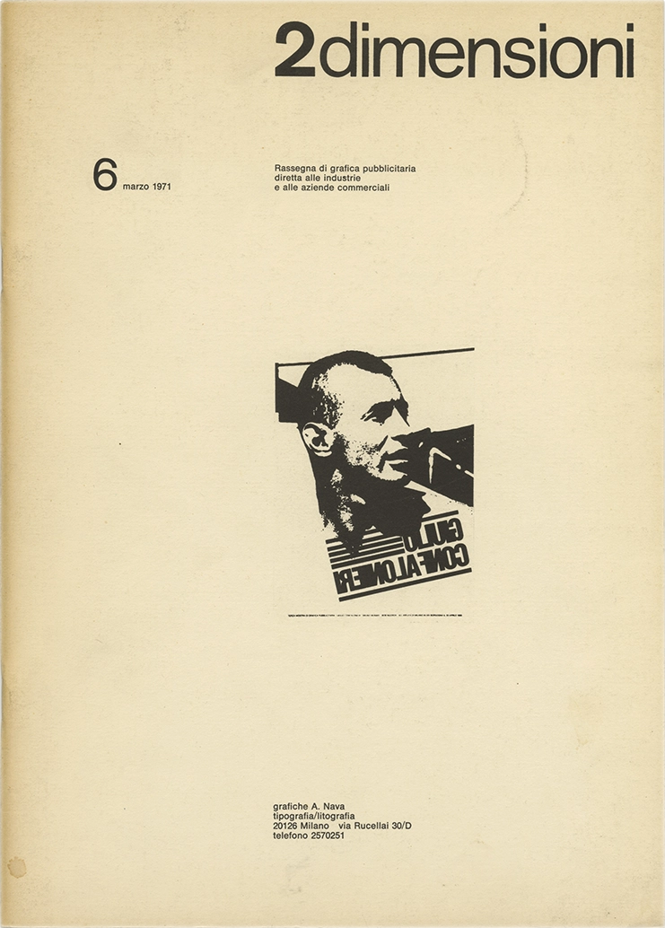 Due dimensioni 6, 1971, Editore grafiche A. Nava. Rassegna di grafica pubblicitaria diretta alle industrie e alle aziende commerciali che presenta una raccolta di lavori di comunicazione visiva per marchi come Boffi, Pirelli ed Esso. Direttore Editoriale: Felice Nava Direttore Responsabile: Gino Sironi Consulente grafico: Max Huber Impaginazione: Giulio Confalonieri