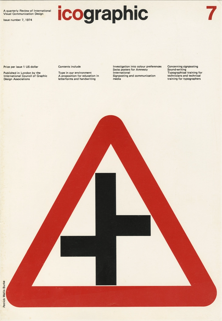 Icographic 7, A quaterly Review of International Visual Communication Design, Patrick Wallis Burke, P. W. Burke; H. Gillaman, 1974, The International Council of Graphic Design Associations. Rivista internazionale di ricerca visiva, concepita come piattaforma di studio e diffusione delle pratiche grafiche e semiotiche legate alla comunicazione visiva. La rivista Icographic ha pubblicato 14 numeri (l'ultimo è un numero doppio: 14/15), tra il 1971 e il 1978.