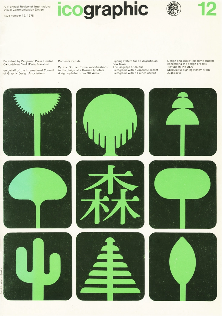 Icographic 12, A bi-annial Review of International Visual Communication Design, Patrick Wallis Burke, 1978, Pergamon Press Limited. Rivista internazionale di ricerca visiva, concepita come piattaforma di studio e diffusione delle pratiche grafiche e semiotiche legate alla comunicazione visiva. La rivista Icographic ha pubblicato 14 numeri (l'ultimo è un numero doppio: 14/15), tra il 1971 e il 1979.