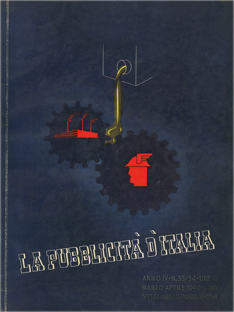 La Pubblicità d’Italia – N. 33-34 / 1940, S.A.M.E. - Società Anonima Milanese Editrice, Rivista mensile che tratta i temi della pubblicità, propaganda e comunicazione visiva nell’Italia fascista. Organo ufficiale del Sindacato Nazionale Fascista delle Agenzie e Case di Pubblicità, si propone di diffondere le linee guida estetiche e ideologiche del regime attraverso l’analisi e la promozione delle tecniche pubblicitarie moderne. Direttore Responsabile: Ugo Zampieri. Comitato di Direzione: Umberto Alberici, Ermanno Amicucci, Giovanni Banelli, Niccolò Castellino, Roberto Farinacci, Umberto Guglielmotti, Edoardo Malusardi, Alessandro Pavolini, Giorgio Molfino, Giorgio Pini.