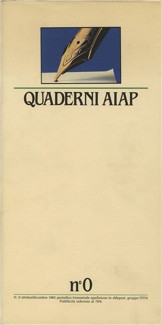 Quaderni Aiap n.0, 1983, Aiap. Trimestrale di immagine, comunicazione e tecnica grafica, edito e distribuito in omaggio dall’Aiap, Associazione italiana creativi comunicazione visiva. 