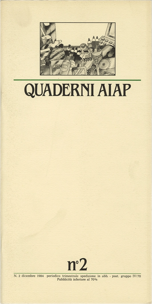 Quaderni Aiap n.2, 1984, Aiap. Trimestrale di immagine, comunicazione e tecnica grafica, edito e distribuito in omaggio dall’Aiap, Associazione italiana creativi comunicazione visiva. 
