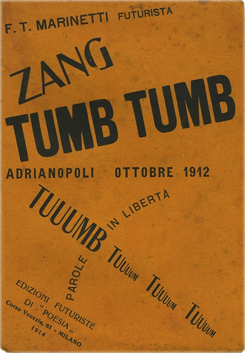 Zang Tumb Tumb, Parole in libertà, Filippo Tommaso Marinetti, 1914, Edizioni Futuriste di 