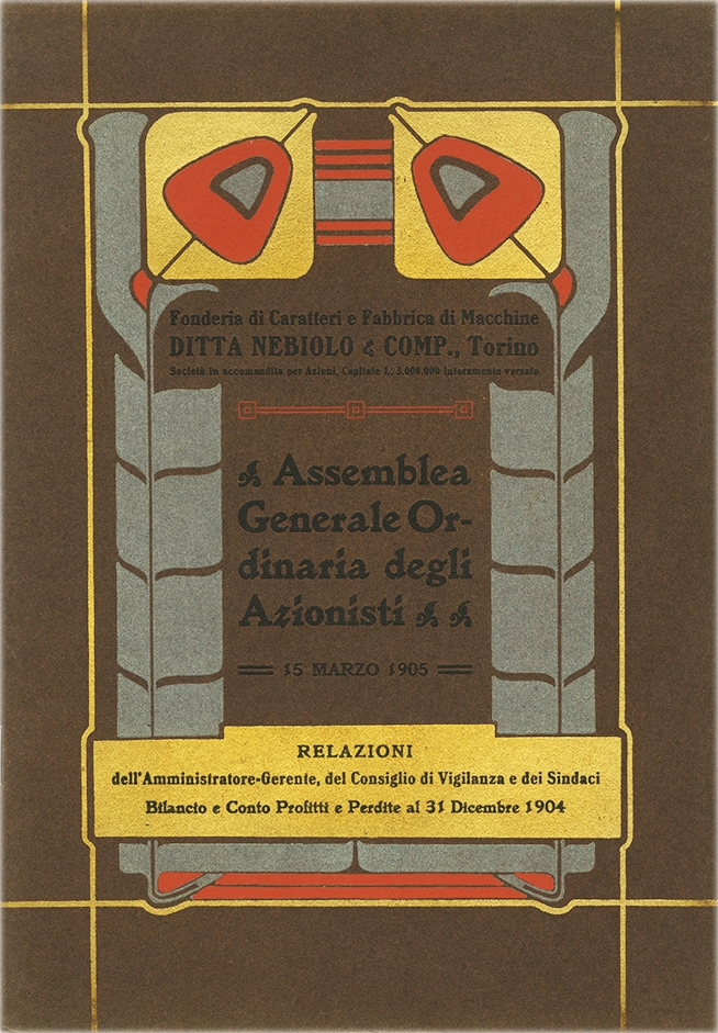 Assemblea Generale Ordinaria degli Azionisti, 1905. Documento della Società Nebiolo, report dell’assemblea generale ordinaria degli azionisti del 15 marzo 1905. Relazione degli Amministratori Gerenti del Consiglio di Vigilanza e dei sindaci. Bilancio e Conto Profitti e Perdite per l’Esercizio dal 1° gennaio al 31 dicembre 1904. La Società Nebiolo è stata fondata a Torino nel 1880. Si è specializzata in caratteri tipografici e macchine da stampa. Tra il 1908 e il 1918 ha operato come Società Augusta e successivamente si è fusa con Urania, mantenendo il nome Nebiolo & Comp. Ha cessato l’attività nel 1993.