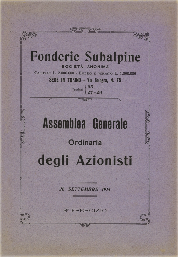 Assemblea Generale Ordinaria degli Azionisti – Società Anonima. Prima edizione. Anno 1914. Tipografia Francesco Regaldo. 8° Esercizio. Fonderie Subalpine. Torino, Via Bologna, N. 75.