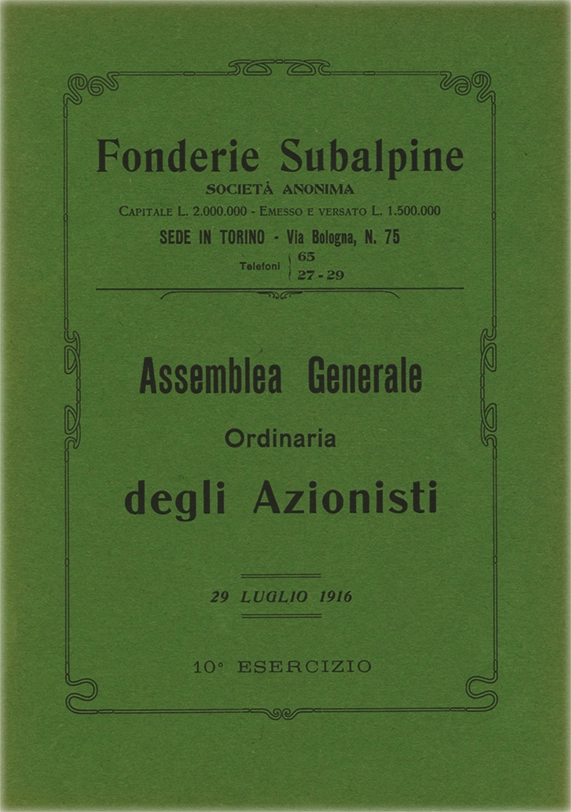 Assemblea Generale Ordinaria degli Azionisti – Società Anonima. Prima edizione. Anno 1916. Tipografia Francesco Regaldo. 10° Esercizio. Fonderie Subalpine. Torino, Via Bologna, N. 75.