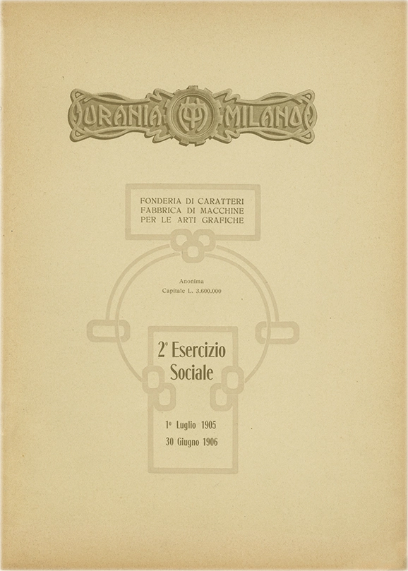 Documento della Società Urania, report del 2° esercizio sociale dal 1° luglio 1905 al 30 giugno 1906. La Società Urania fu una fonderia di caratteri tipografici attiva a Milano tra il 1897 e il 1921. Nel 1906, rilevò l'intera attività della fonderia Commoretti e fu assorbita dalla Nebiolo di Torino nel 1921.