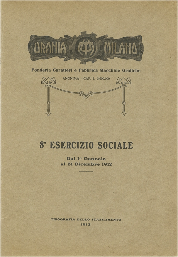 Documento della Società Urania, report del 8° esercizio sociale dal 1° gennaio al 31 dicembre 1912. La Società Urania fu una fonderia di caratteri tipografici attiva a Milano tra il 1897 e il 1921. Nel 1906, rilevò l'intera attività della fonderia Commoretti e fu assorbita dalla Nebiolo di Torino nel 1921.