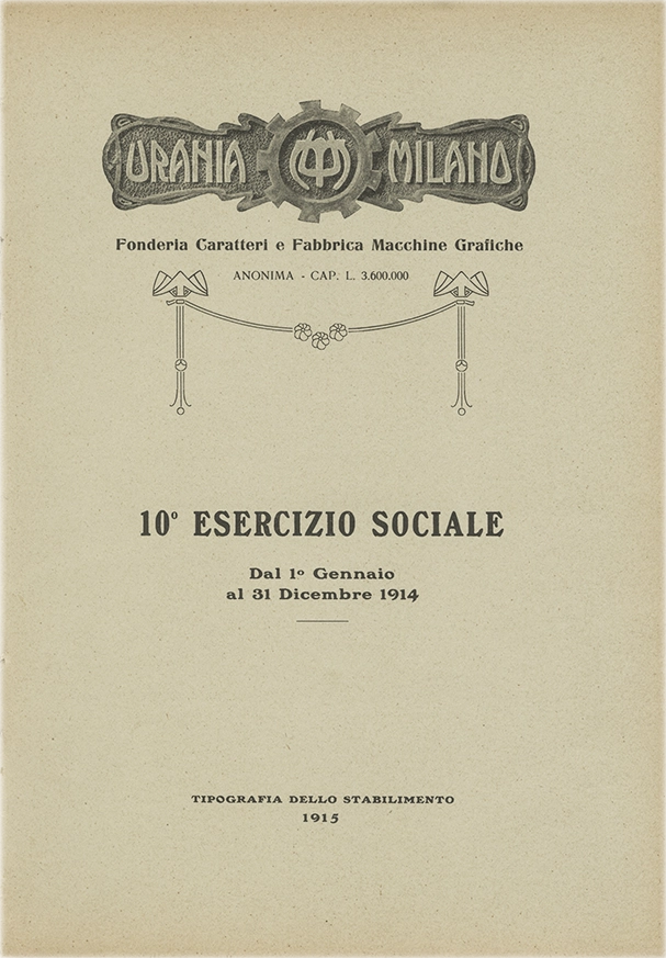 Documento della Società Urania, report del 10° esercizio sociale dal 1° gennaio al 31 dicembre 1914. La Società Urania fu una fonderia di caratteri tipografici attiva a Milano tra il 1897 e il 1921. Nel 1906, rilevò l'intera attività della fonderia Commoretti e fu assorbita dalla Nebiolo di Torino nel 1921.