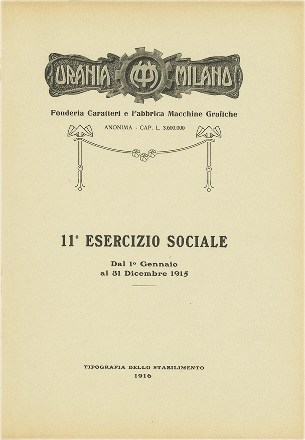 Documento della Società Urania, report del 11° esercizio sociale dal 1° gennaio al 31 dicembre 1915. La Società Urania fu una fonderia di caratteri tipografici attiva a Milano tra il 1897 e il 1921. Nel 1906, rilevò l'intera attività della fonderia Commoretti e fu assorbita dalla Nebiolo di Torino nel 1921.