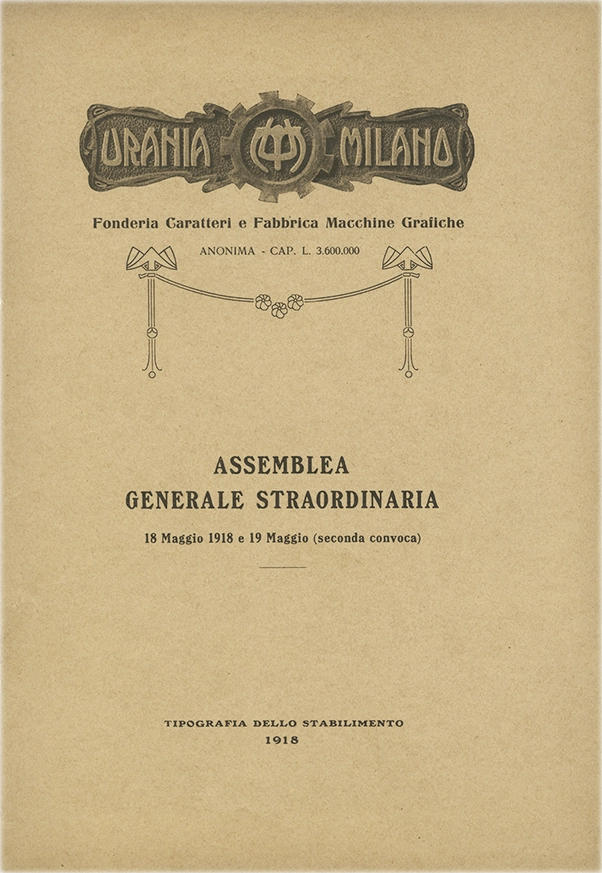Documento della Società Urania, report dell’assemblea generale straordinaria degli azionisti del 18 maggio 1918 e 19 maggio (seconda convoca). La Società Urania fu una fonderia di caratteri tipografici attiva a Milano tra il 1897 e il 1921. Nel 1906, rilevò l'intera attività della fonderia Commoretti e fu assorbita dalla Nebiolo di Torino nel 1921.