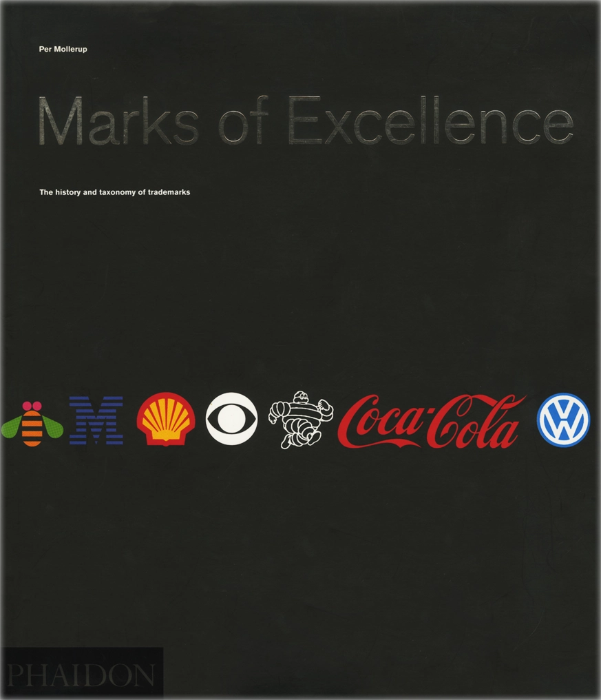 Marks of Excellence, The history and taxonomy of trademarks, Per Mollerup, 1999, Phaidon Press Limited.