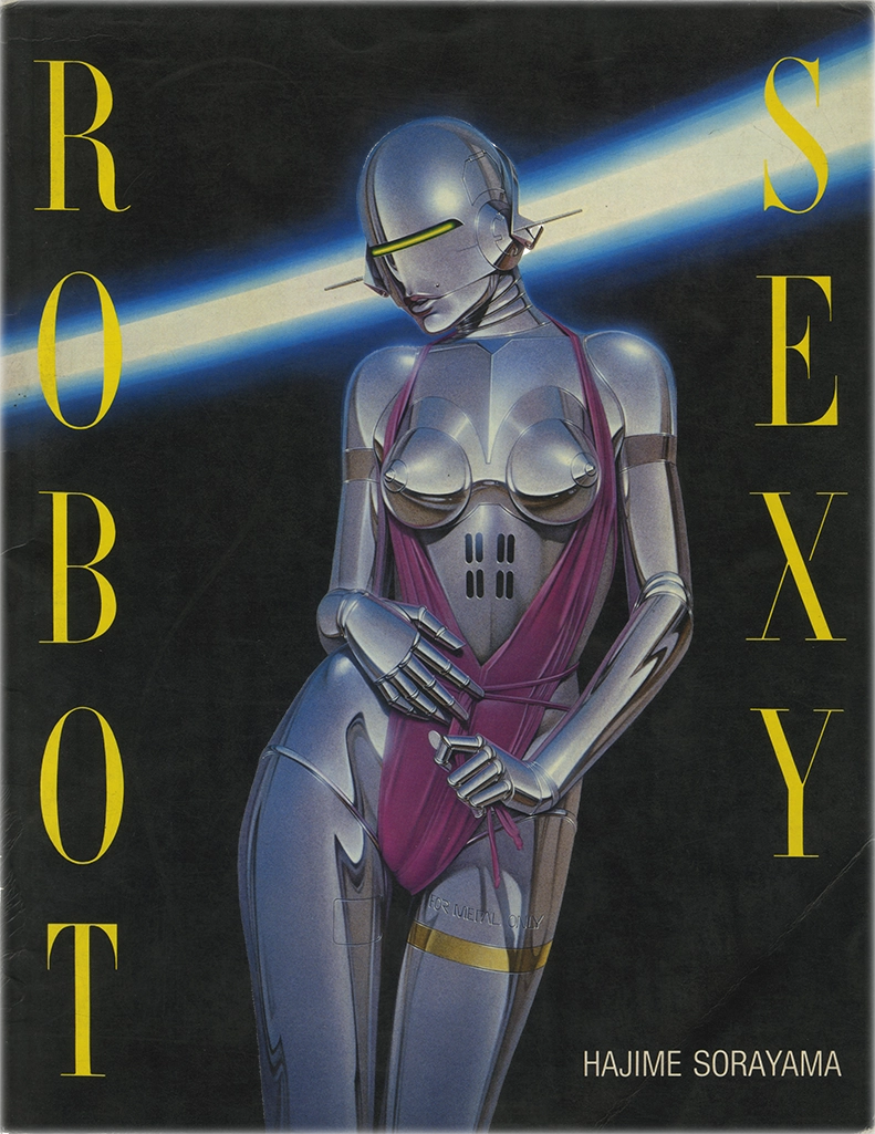 Sexy Robot, Hajime Sorayama, Hiroko Tanaka, Shoichi Yabu, Chihiro Shigeyama, 1983, Genko-sha Publishing, Miura Printing Co., Japan, Libro illustrato sul progetto 